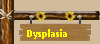 Dysplasia