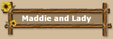 Maddie and Lady